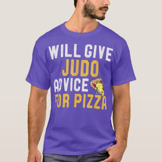 Wir geben Judo Ratschläge für Pizza Funny Meican F T-Shirt