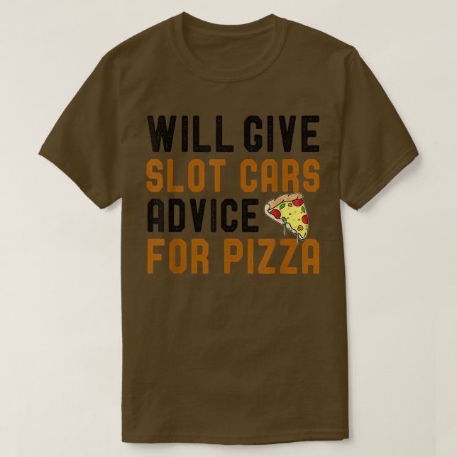 Wir geben Slot Cars Ratgeber für Pizza Funny Slotc T-Shirt (Design vorne)