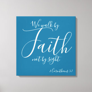 Wir gehen durch den Glauben Leinwanddruck