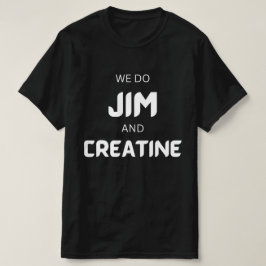 Wir gehen Jim, kreative, lustige Sporthalle mit we T-Shirt
