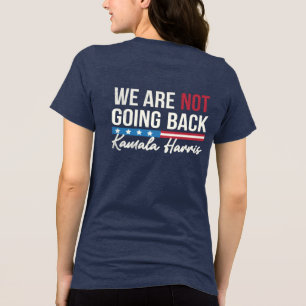 Wir gehen nicht zurück 2024 Präsidentin Kamala Har Tri-Blend Shirt