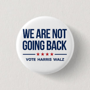 WIR GEHEN NICHT ZURÜCK - Abstimmung Harris Walz Button