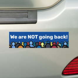 Wir gehen NICHT zurück Autoaufkleber