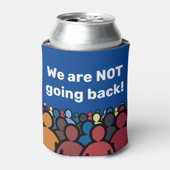 Wir gehen NICHT zurück Dosenkühler (Kanne Vorderseite)