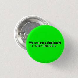 Wir gehen nicht zurück kamala harris 2024 neon button