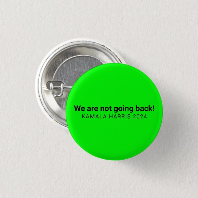 Wir gehen nicht zurück kamala harris 2024 neon button (Vorne & Hinten)