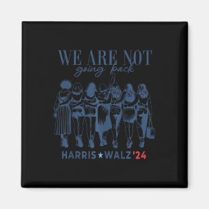Wir gehen nicht zurück Kamala Harris Waltz 24 Frau Magnet
