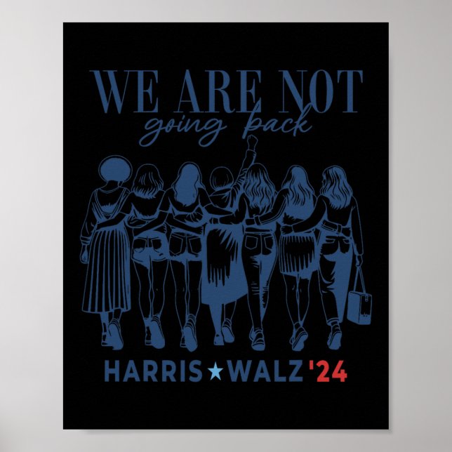 Wir gehen nicht zurück Kamala Harris Waltz 24 Frau Poster (Vorne)