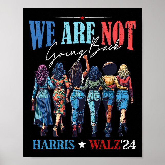 Wir gehen nicht zurück Kamala Harris Waltz 24 Frau Poster (Vorne)