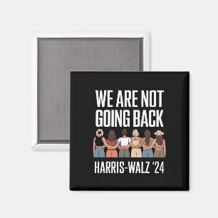 Wir gehen nicht zurück Kamala Harris Waltz 24 Magnet