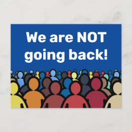 Wir gehen NICHT zurück Postkarte