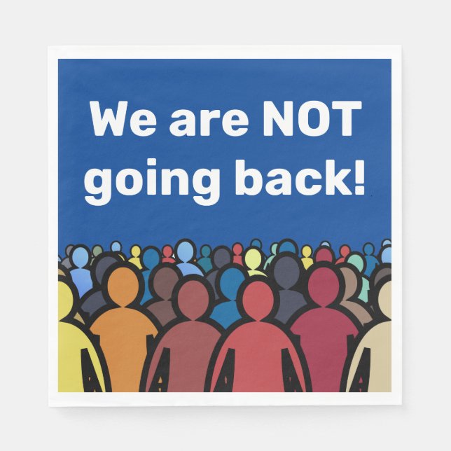 Wir gehen NICHT zurück Serviette (Vorderseite)