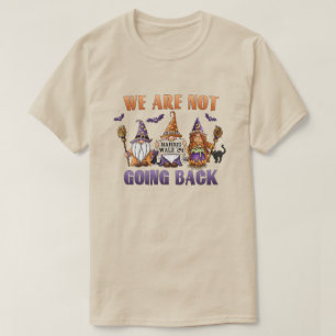 Wir gehen nicht zurück zu Harris '24 Halloween-Gno T-Shirt