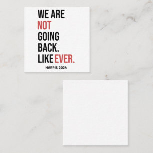 Wir gehen nie zurück und stimmen für Harris Quadratische Visitenkarte
