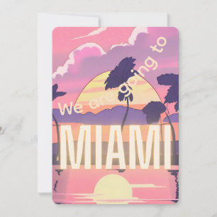Wir gehen zur Miami Invitation Einladung