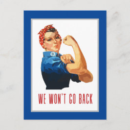 Wir gehen zurück Rosie Riveter Postkarte