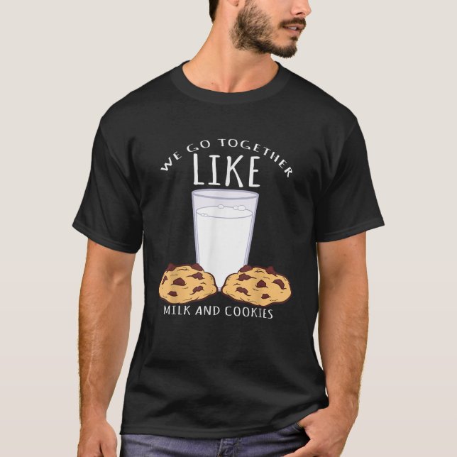 Wir gehen zusammen wie Milch und Kekse, Kuchen T-Shirt (Vorderseite)