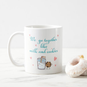 Wir gehen zusammen wie Milch und Plätzchen Tasse