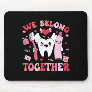 Wir gehören Zahnärzte Zahnärzte Valentinstage Mousepad