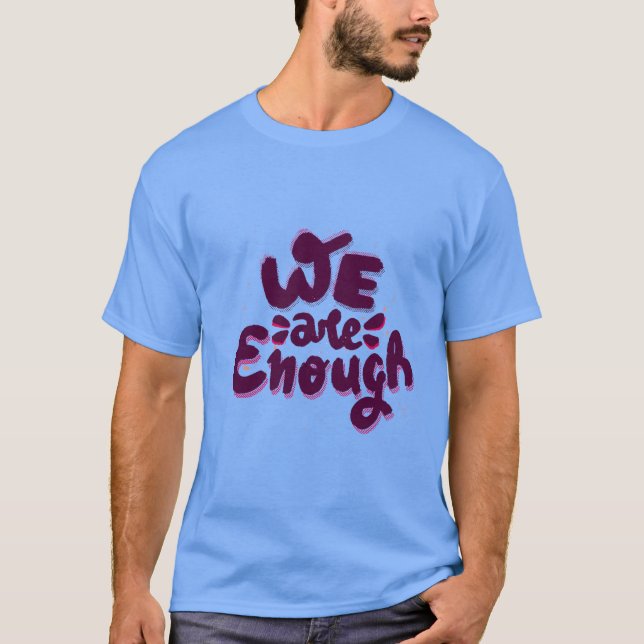 Wir genügen T-Shirt (Vorderseite)