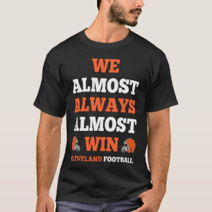 Wir gewinnen fast immer fast Fußball lustiges Gesc T-Shirt