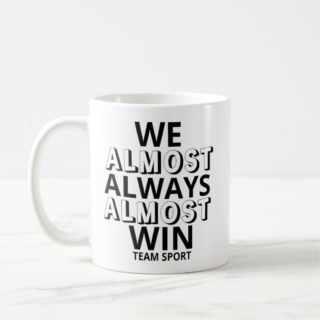 Wir gewinnen fast immer Funny Sports Fan Kaffeetasse (Links)