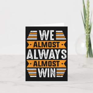 Wir gewinnen fast immer Sport Funny Football Karte