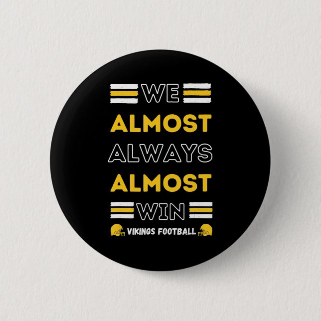 Wir gewinnen fast immer Vikings Football Spion Button (Vorderseite)