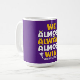Wir gewinnen fast immer Wikingerfußball Kaffeetasse