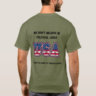 Wir glauben nicht an politischen Witz T - Shirt