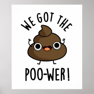 Wir Got den Poo-wer-Funny-Kack-Pun Poster
