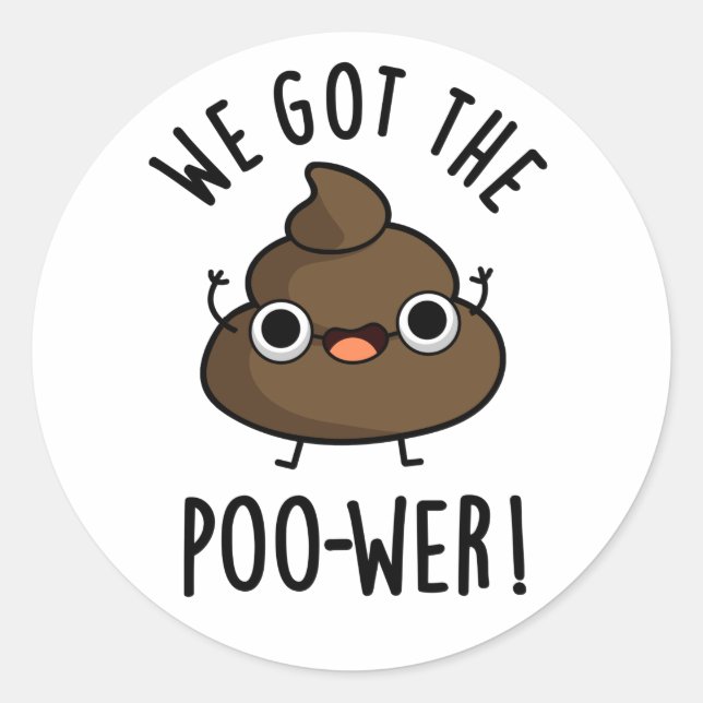 Wir Got den Poo-wer-Funny-Kack-Pun Runder Aufkleber (Vorderseite)