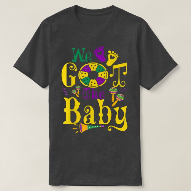 Wir Got die Baby Funny Schwangerschaft Ankündigung T-Shirt (Design vorne)