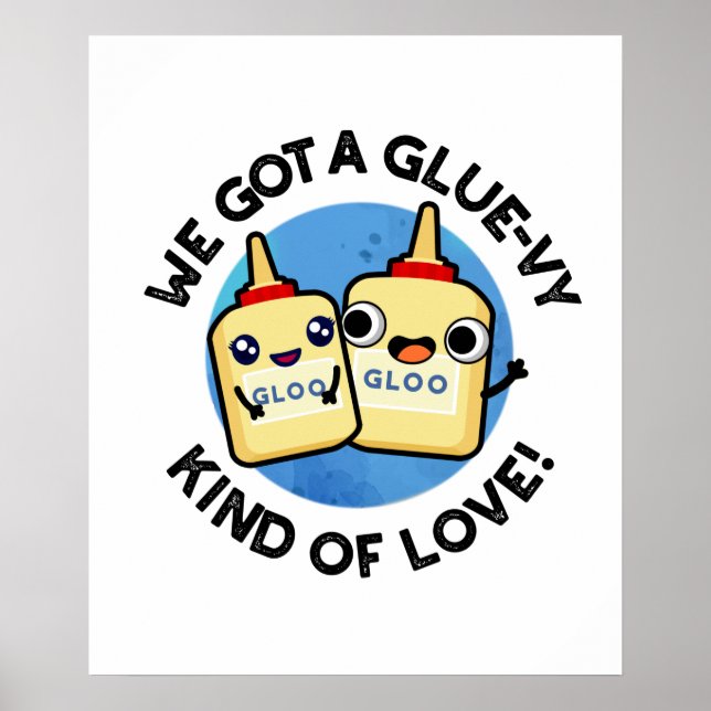 Wir Got eine Art Glühwürmchen-Liebe-Funny-Glue-Pui Poster (Vorne)