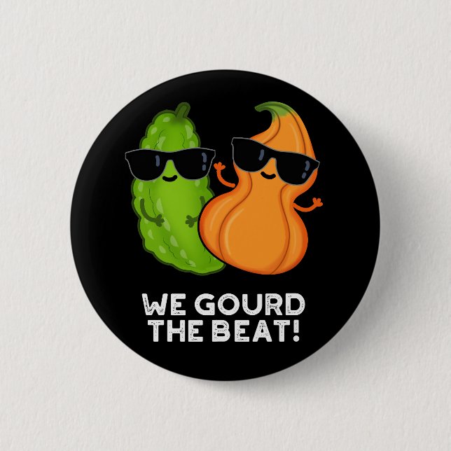 Wir gourten den Beat Funny Veggie Pun Dark BG Button (Vorderseite)
