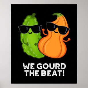 Wir gourten den Beat Funny Veggie Pun Dark BG Poster