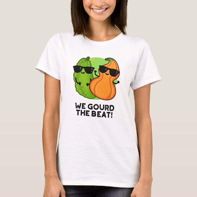 Wir gourten den Beat Funny Veggie Pun T-Shirt (Vorderseite)