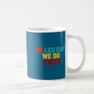 Wir Gym Humor Beintag Brust Kaffeetasse