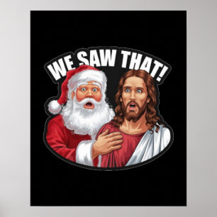 WIR HABEN DAS GESEHEN! Der Weihnachtsmann und Jesu Poster