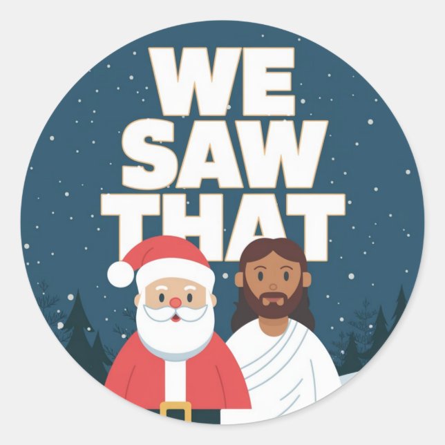 WIR HABEN DAS GESEHEN! Der Weihnachtsmann und Jesu Runder Aufkleber (Vorderseite)