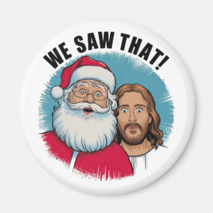 WIR HABEN DAS GESEHEN! Santa und Jesus beobachten Magnet