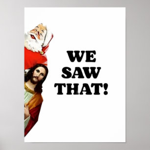 WIR HABEN DAS GESEHEN! Santa und Jesus beobachten  Poster