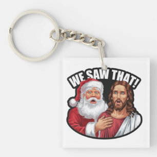 WIR HABEN DAS GESEHEN! Santa und Jesus beobachten  Schlüsselanhänger