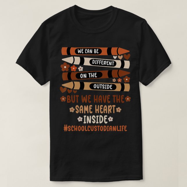 Wir haben das gleiche Herz in der Schule Custodian T-Shirt (Design vorne)