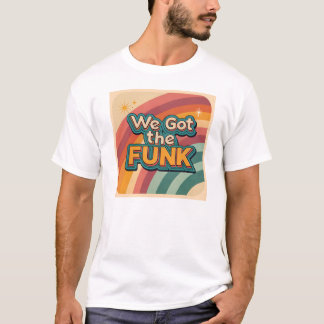 Wir haben den Funk Siebziger T-Shirt
