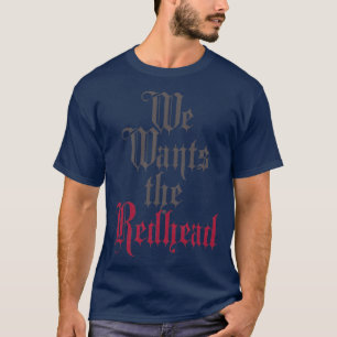 Wir haben den Redhead 6 Gewollt T-Shirt