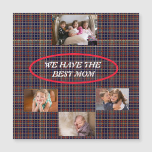Wir haben die beste Mom-Tartan-Karo 4 Fotos Magnetkarte