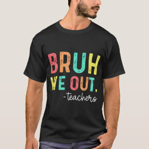 Wir haben die Lehrer glücklich am letzten Tag des  T-Shirt