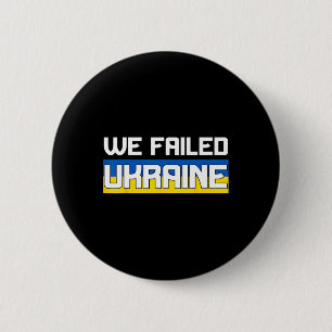 Wir haben die Ukraine im Stich gelassen Unterstütz Button