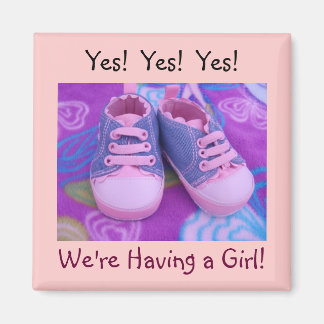Wir haben ein Mädchen! Magnete Ja, Babyschuhe
